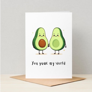 You Guac My World | Printable Birthday Card | Birthday Valentine Greeting Card