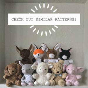 May include: A collection of eight plush stuffed animals, including a fox, a bunny, a cat, a lamb, a bear, a dog, a pig, and a bat. The animals are all sitting on a shelf, and the text "CHECK OUT SIMILAR PATTERNS!" is written above them.