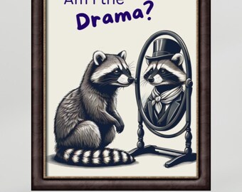 Raccoon Wall Art Funny, "Am I the Drama?", cute animal art, raccoon poster, raccoon art print, adorable animal art