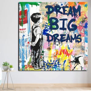 Banksy Dream Big Dreams, Banksy Boy, Banksy Wall Art, Banksy Glass, Banksy Canvas Print, Graffiti Street Wall Art, Banksy for kids, Pop Art