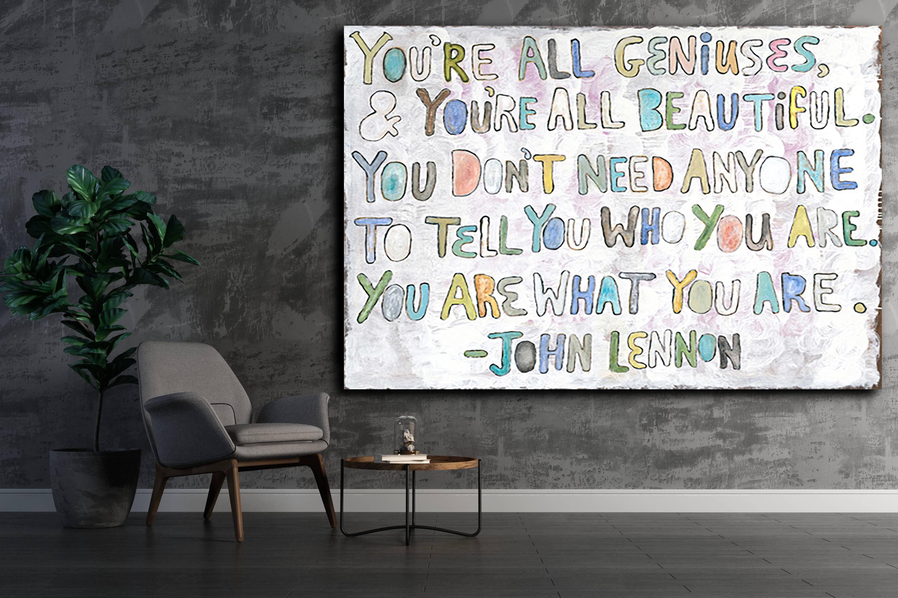 John Lennon, You're All Geniuses, Motivational Quotes Wall Art, Leader ...