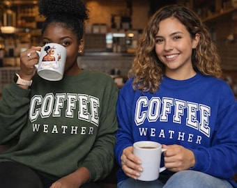 Coffee Weather Sweatshirt