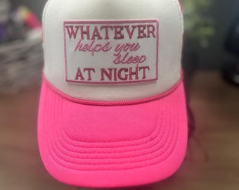 Whatever Helps you Sleep at Night | Ball Cap | Adjustable Cap | Embroidered Patch |