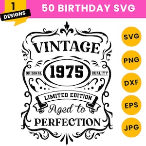 50歳の誕生日 SVG | 50歳の誕生日シャツ | ヴィンテージ 1975 SVG | 1975 完璧な熟成 | 完璧な熟成 SVG | 50歳の誕生日プレゼントのアイデア