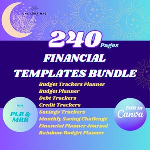 May include: A purple and blue graphic with a crescent moon and stars. The text "240 Pages" is in white with a yellow outline. The text "FINANCIAL TEMPLATES BUNDLE" is in white with a yellow outline. The text "Budget Trackers Planner, Budget Planner, Debt Trackers, Credit Trackers, Savings Trackers, Monthly Saving Challenge, Financial Planner Journal, Rainbow Budget Planner" is in yellow. The text "With PLR & MRR" is in white with a yellow outline. The text "Edit in Canva" is in white with a yellow outline.