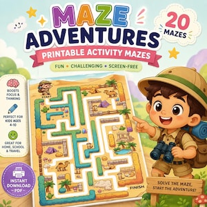 May include: A printable activity book titled Maze Adventures with 20 mazes. The cover features a cartoon explorer pointing at a desert-themed maze with camels, cacti, and tents. Text includes Boosts Focus & Thinking, Perfect for Kids Ages 4-10, and Instant Download PDF.