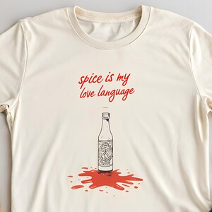 Spice Is My Love Language Shirt, Hot Sauce Lover Tee, Spice Gift, Valentine&#39;s Day Gift, Foodie Tee, Novelty T-shirt, Unisex T-shirt