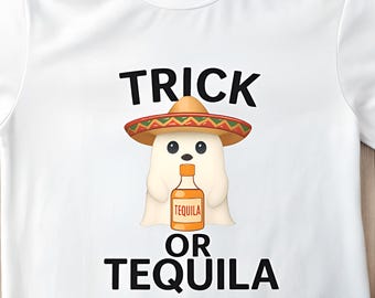 Tequila Shirt, Funny Halloween T-Shirt, Trick or Tequila Tee, Halloween 2025, Ghost Shirt, Spooky Apparel, Halloween Tequila,