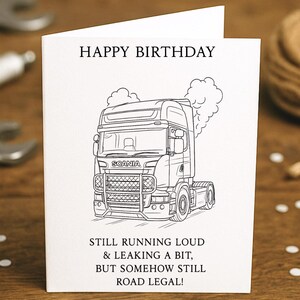 Edições de Aniversário: Barulhentas, Vazantes e Legais para as Estradas! Cartão de Aniversário Engraçado de Caminhão Scania para Motoristas