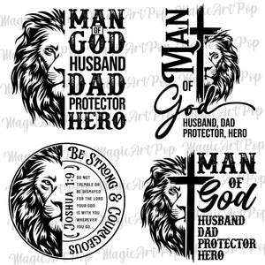 May include: Black and white graphic designs featuring a lion's head and text. The text includes "Man of God, Husband, Dad, Protector, Hero" and a cross. Another design includes a circular text with "Be Strong & Courageous".
