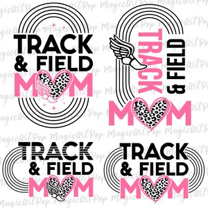 May include: Four designs of a track and field mom graphic. Each design features a pink heart with a leopard print, a running shoe with wings, and the text "TRACK & FIELD MOM" in black and white.