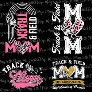May include: Four different designs for a track and field mom. The designs feature a pink heart with a leopard print, a white wing with a runner's foot, and the words "Track & Field Mom".