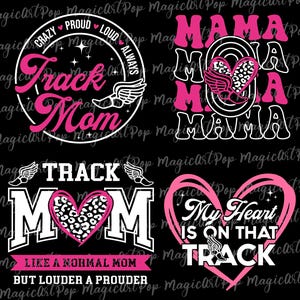 May include: Four different designs for a track mom t-shirt. The designs feature a heart with a cheetah print, a running shoe, and the text "Track Mom". One design says "Like a normal mom but louder a prouder". Another design says "My heart is on that track".