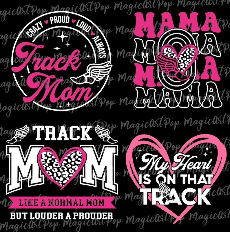 May include: Four different designs for a track mom t-shirt. The designs feature a heart with a cheetah print, a running shoe, and the text "Track Mom". One design says "Like a normal mom but louder a prouder". Another design says "My heart is on that track".