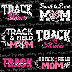 May include: Four different designs for a track and field mom. The designs are in white and pink on a black background. The designs include the words "Track Mom", "Track & Field Mom", "Track Mama", and "Track & Field Mom".