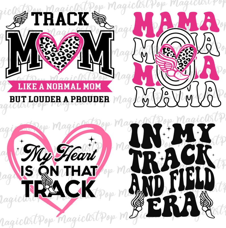 May include: Four black and pink designs with text and a running shoe graphic. The designs include "Track Mom Like a Normal Mom But Louder a Prouder", "Mama Mama Mama", "My Heart Is On That Track", and "In My Track and Field Era".