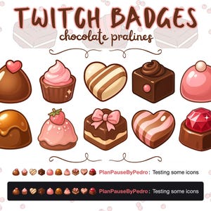 May include: A collection of Twitch badges featuring various chocolate pralines. The image includes a variety of shapes and designs, such as hearts, squares, and domes, with different toppings and fillings. The text "TWITCH BADGES chocolate pralines" is at the top.