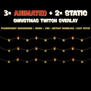May include: A black background with text that reads "3x ANIMATED + 2x STATIC CHRISTMAS TWITCH OVERLAY". Below the text are three rows of gold string lights with gold stars and red bells.