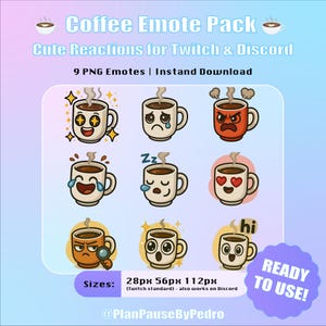 May include: A digital download graphic featuring a "Coffee Emote Pack" with nine different coffee cup designs, each with a unique expression. The text reads "Cute Reactions for Twitch & Discord" and "Ready to Use!"