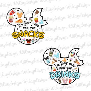 May include: Two Mickey Mouse head-shaped designs. One says "I'm just here for the snacks" in yellow, with food icons. The other says "I'm just here for the drinks" in blue, with drink icons. Both have a bite taken out of one ear.