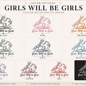 May include: A grid of color options for a custom bachelorette design. Each option features a stylized illustration of a praying mantis with the text "Girls Will Be Girls". Colors include black, pink, orange, moss, navy, blue jean, violet, pepper, red, and white.