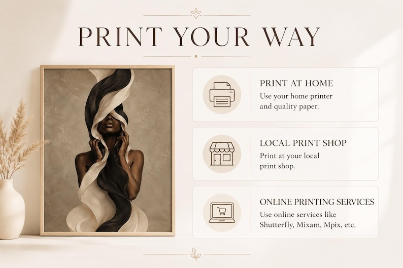 Peut inclure: Une impression d'art encadr&eacute;e repr&eacute;sentant une femme avec un tissu noir et blanc fluide. Le texte "PRINT YOUR WAY" est en haut, avec des options d'impression &agrave; domicile, dans les magasins d'impression locaux et en ligne.