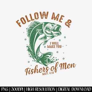 Fishers of Men PNG, Christian Fishing Sublimation Design, Bible Verse Shirt PNG, Religious Fishing Clipart, Matthew 4:19 Digital Download