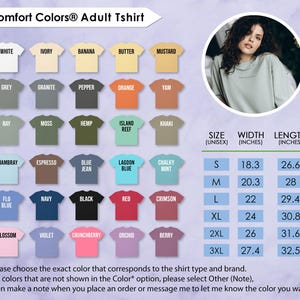 May include: A range of Comfort Colors adult t-shirts in colours like white, grey, and black. The image includes a size chart with measurements in inches, and a woman wearing a green shirt. The chart shows the width and length.