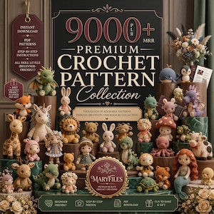 May include: A digital collection of 9000+ premium crochet patterns titled Maryfiles, featuring numerous crocheted amigurumi figures including animals, mythical creatures, and dolls displayed on wooden pedestals with text details.