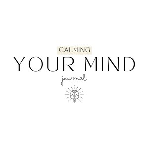 Calming Your Mind Planner: Mental Wellness Journal PDF - Self-Care & Anxiety Relief