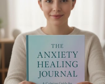 The Anxiety Healing Journal | A Calming Guided Journal for Anxiety Relief, Stress Reduction, Emotional Healing & Inner Peace