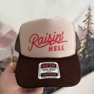 Raisin&#39; Hell Trucker Hat, Custom Trucker Hat, Woman&#39;s Trucker Hat, Mens Trucker Hat