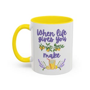 Mug- When Life Gives you Lemons, Make Lemonade