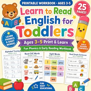 May include: A printable workbook titled Learn to Read English for Toddlers, Ages 3-5. The cover features a cartoon bear reading a book, a yellow pencil, and four sample pages showing alphabet tracing, CVC words, sight words, and simple sentences.