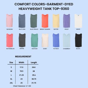 May include: Comfort Colors garment-dyed heavyweight tank top 9360 in fourteen colors: blossom, blue jean, blue spruce, bright salmon, butter, violet, white, watermelon, pepper, seafoam, ivory, flo blue, chambray, and black, with a size chart in inches.