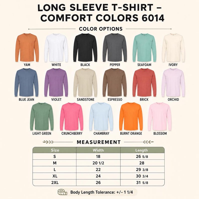 May include: A color chart for Comfort Colors 6014 long sleeve t-shirts displaying 17 color options including yam, white, black, pepper, seafoam, ivory, blue jean, violet, sandstone, espresso, brick, orchid, light green, crunchberry, chambray, burnt orange, and blossom, with a size chart showing widths and lengths in inches from size S to 2XL.