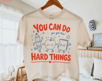 You Can Do Hard Things Boxy Tee, Motivational Teacher Graphic Shirt, Back to School Encouragement Tee, Cute Classroom Boxy T-Shirt