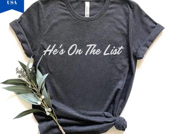 He's On The List Anti-Trump Protest Shirt