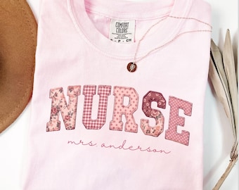 Comfort Colors® Personalized Nurse Name Floral Shirt, Faux Patchwork Nurse Tee, Custom Nurse Gift, Mama Gift, Nurse Shirts