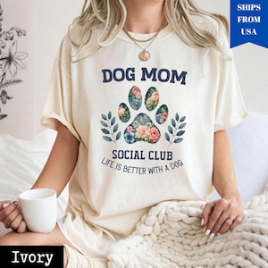 Dog Mom Social Club Shirt: Soft Cotton Tee, Dog Lover Gift