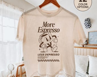 Comfort Colors More Espresso Less Depresso Boxy Tee,Funny Coffee Lover Graphic,Barista Gift, Mental Health Humor T-Shirt, Cute Espresso Crop