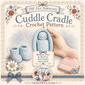 Può includere: Immagine di un modello all'uncinetto per una culla per bambini, scarpine e un cappello. Il testo recita "Cuddle Cradle Crochet Pattern" e "Bonus Hat & Bootie Patterns Included". Il design è in tenui tonalità di blu e rosa, con decorazioni floreali.