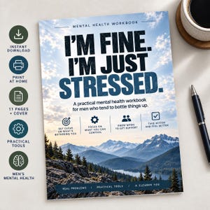 May include: A mental health workbook titled I'M FINE. I'M JUST STRESSED. A practical mental health workbook for men who tend to bottle things up. The cover features a mountain landscape with a lake and pine trees under a cloudy sky.