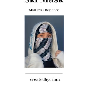 May include: A handmade ski mask in a black, white, and gray crochet pattern. The text "Ski Mask" and "Skill level: Beginner" are displayed at the top. The creator's name, "createdbyerinn", is also visible.