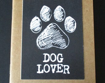 DOG LOVER with Paw Print, Kraft Upcycled Notepad, Notebook, Blank Notebook, Sketchbook, Journal, Unlined Sheets, 4" x 5-5/8", Dog Lover Gift