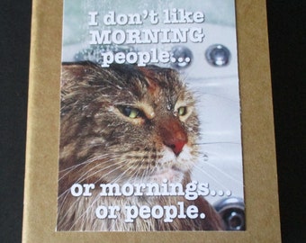 CAT LOVER, I Don't Like Morning People, Kraft Upcycled Notepad, Notebook, Blank Notebook, Sketchbook, Journal, Unlined Sheets, 4" x 5-5/8"