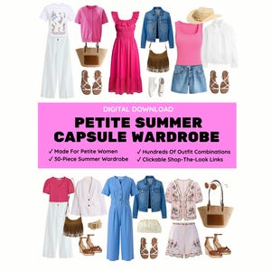 May include: A digital download guide titled PETITE SUMMER CAPSULE WARDROBE featuring various clothing items including white trousers, pink tops, a fuchsia dress, denim jackets, blue denim shorts, a blue jumpsuit, floral sets, straw bags, and sandals.