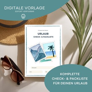May include: A white checklist titled "URLAUB CHECK- & PACKLISTE" with watercolor illustrations of mountains and a beach scene. The text "DIGITALE VORLAGE SOFORT VERFÜGBAR" is at the top. Sunglasses and a straw hat are in the background.