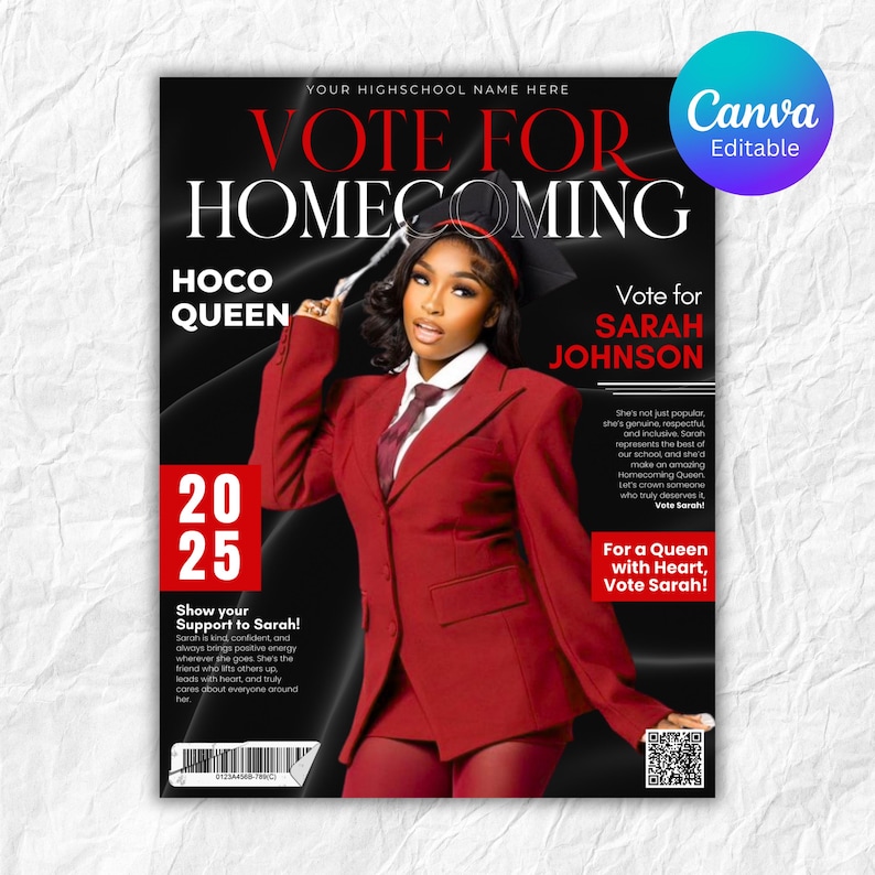 May include: A magazine cover featuring a woman in a red suit, campaigning for Homecoming Queen. The headline says "Vote for Homecoming" with the candidate's name. The cover includes the text "HOCO QUEEN" and the year "2025".