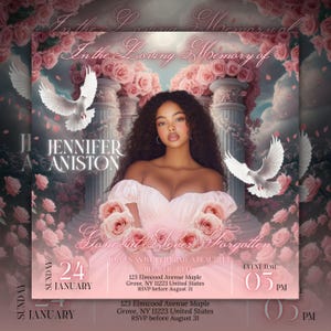 May include: A memorial invitation featuring a woman in a pink dress, with pink roses and doves. The text reads "In the Loving Memory of Jennifer Aniston" and "Gone but Never Forgotten."
